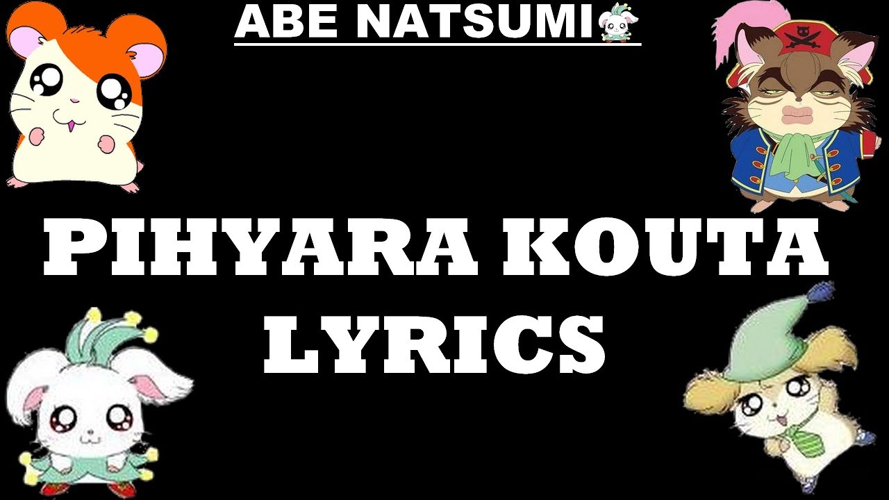 Hamtaro - Pihyara Kouta (Lyrics)