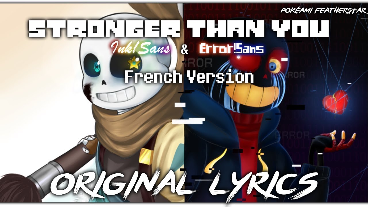 Stronger Than You - Ink!Sans et Error!Sans (French)