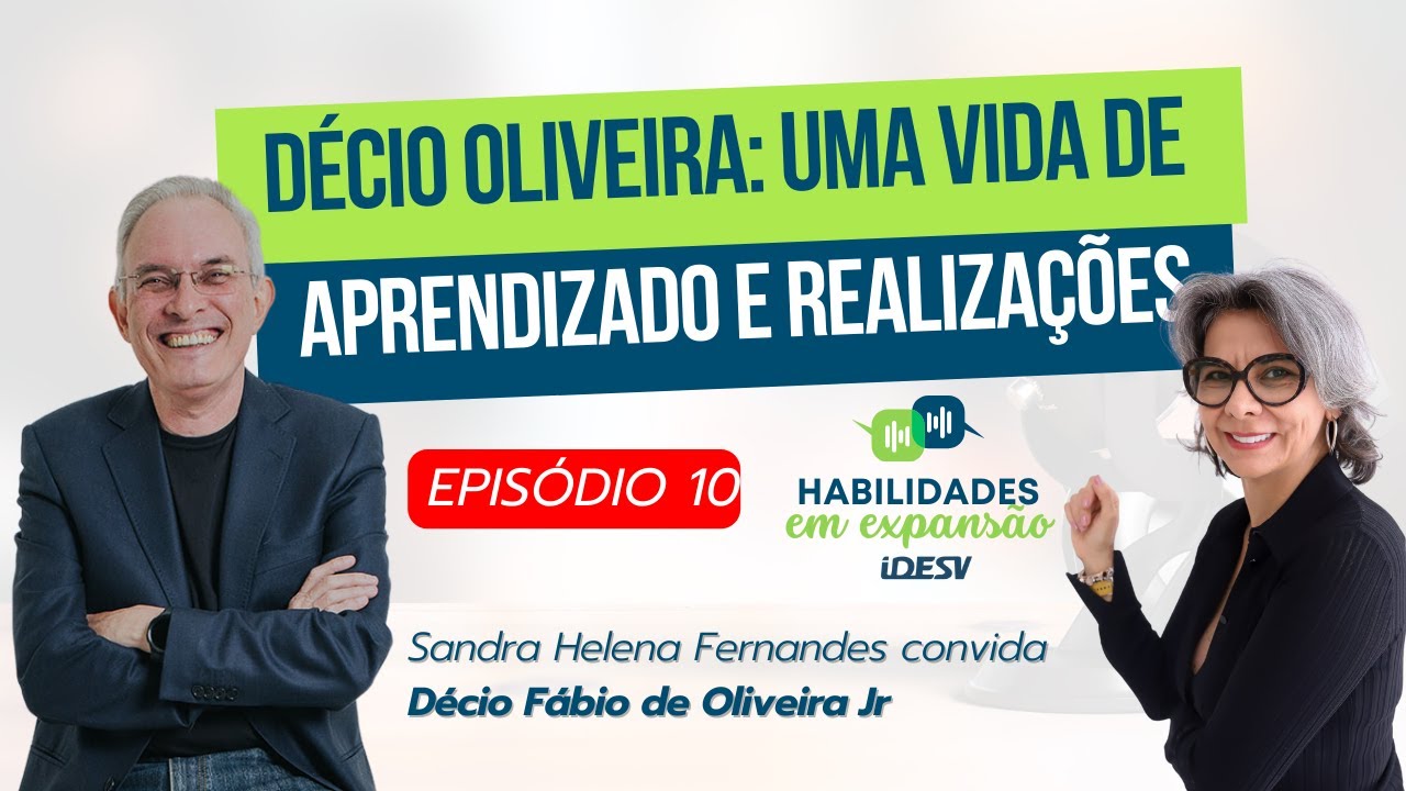Uma Vida de Aprendizado e Realizações | Habilidades em Expansão: Décio Oliveira | PODCAST #10