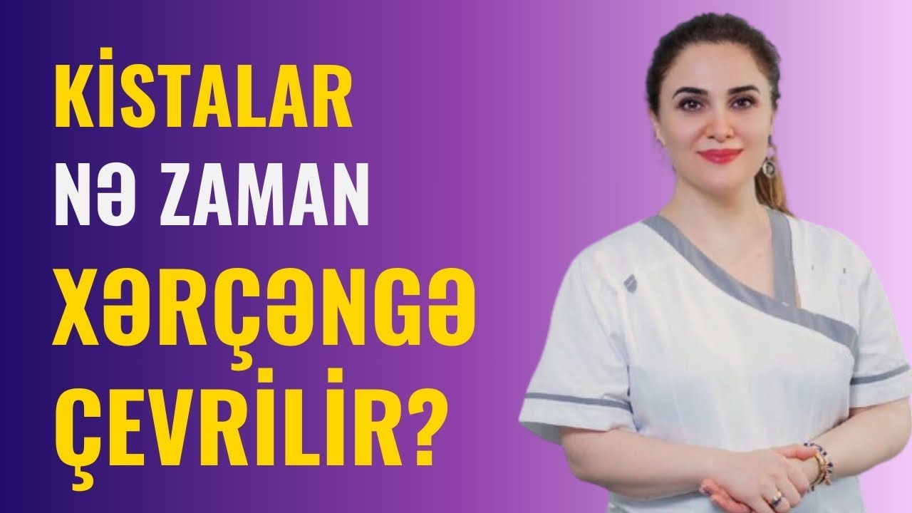 Hansı KİSTALAR XƏRÇƏNGƏ ÇEVRİLİR? | Onkoloq-Mammoloq İndira Səfərova