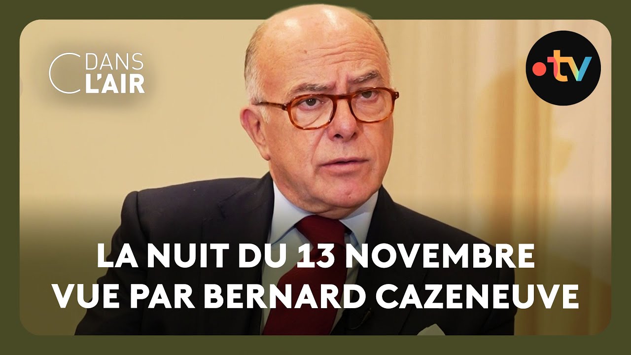 Bernard Cazeneuve revient sur la nuit du 13 novembre 2015