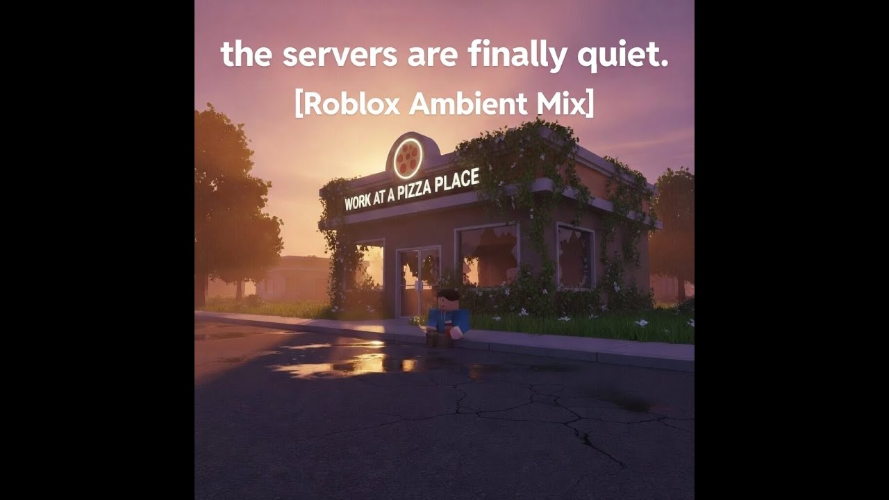 the servers are finally quiet.  [Roblox Ambient Mix]