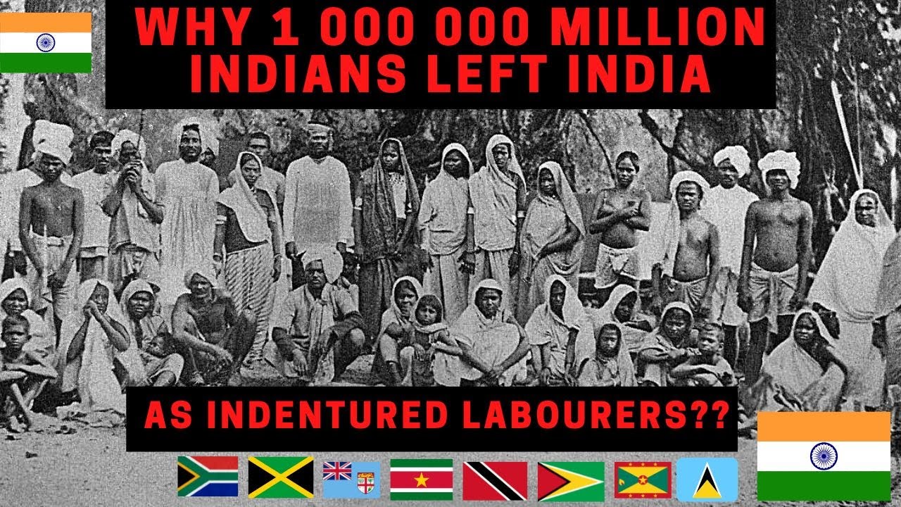 Why 1 Million Indians left India as Indentured labours?