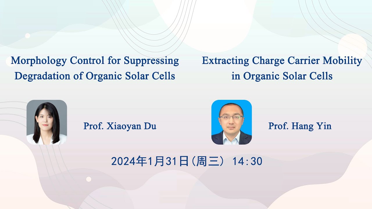 Morphology Control for Suppressing Degradation of Organic Solar Cells & Extracting Charge Carrier ..