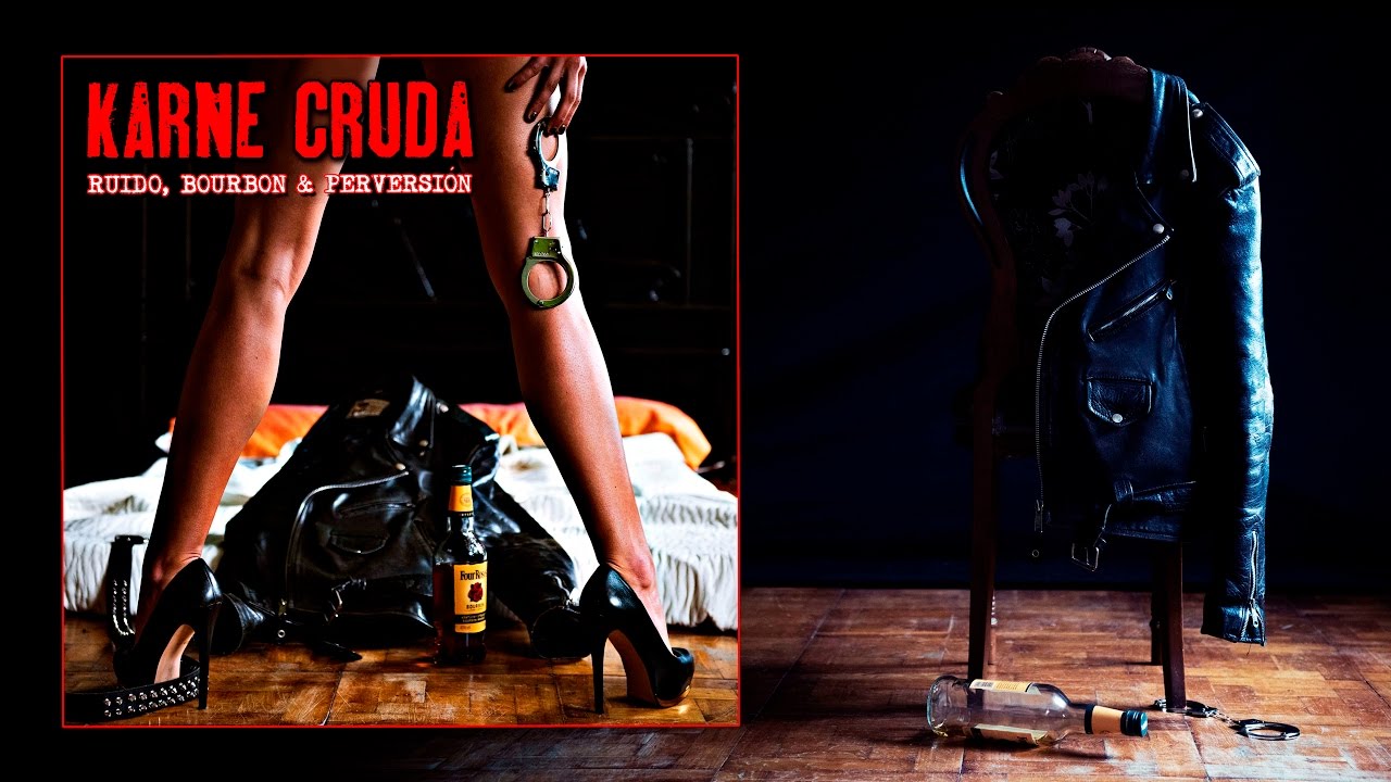 Karne Cruda - Ruido,Bourbon & Perversión (Disco Completo)
