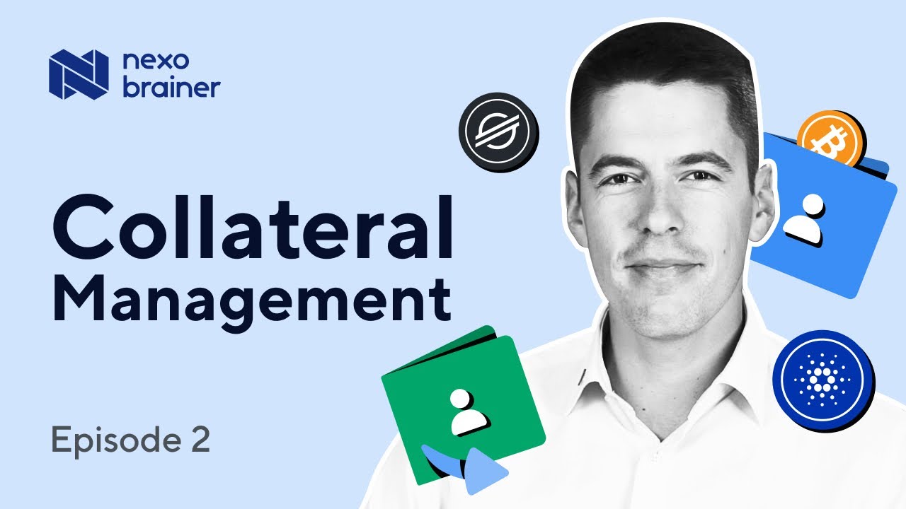 Nexo Brainer #2 — Collateral Management