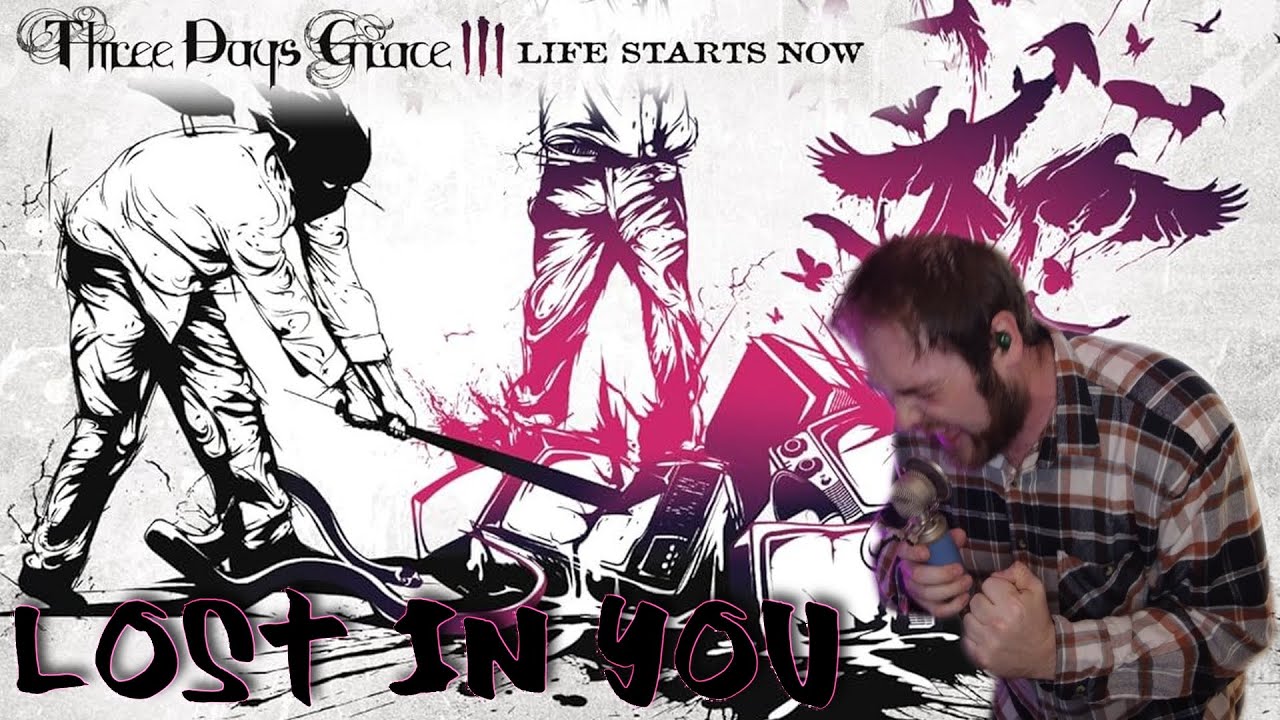 Three Days Grace - Lost in You - Vocal Cover