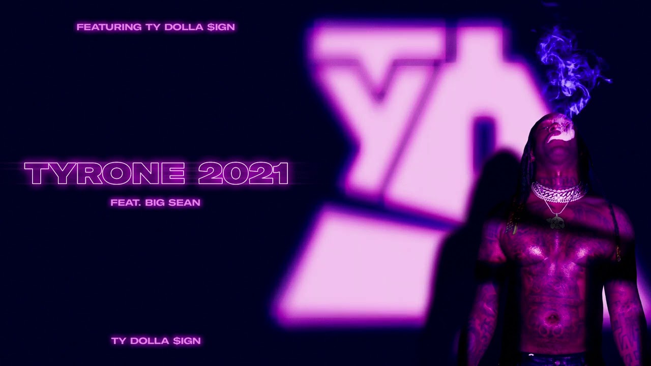 Ty Dolla $ign &ndash; Tyrone 2021 (feat. Big Sean) [Official Audio]