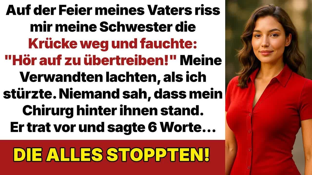 Beim Geburtstag meines Vaters zog mir meine Schwester die Krücke weg und rief： „Hör auf!“
