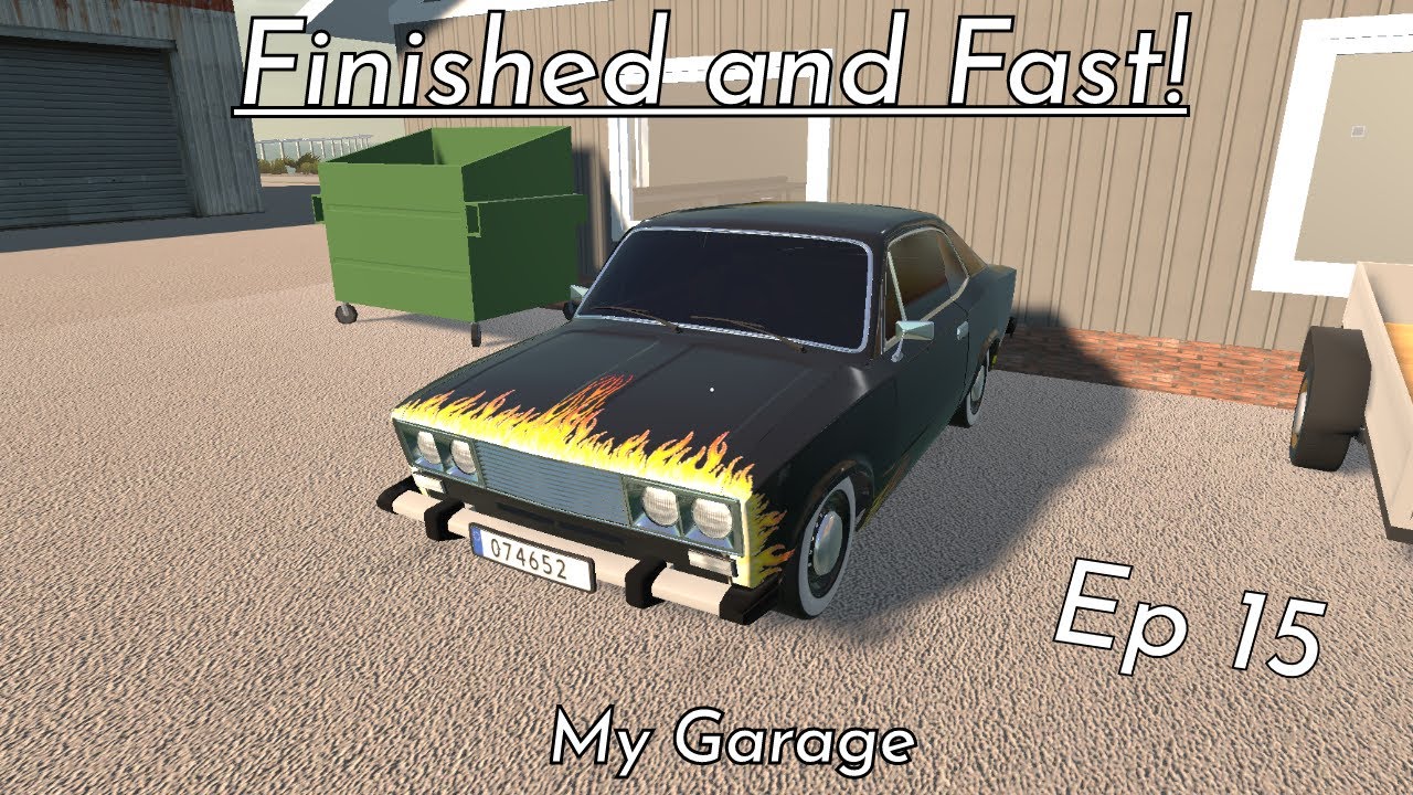 My Garage Playthrough | Finished and Fast! | EP15