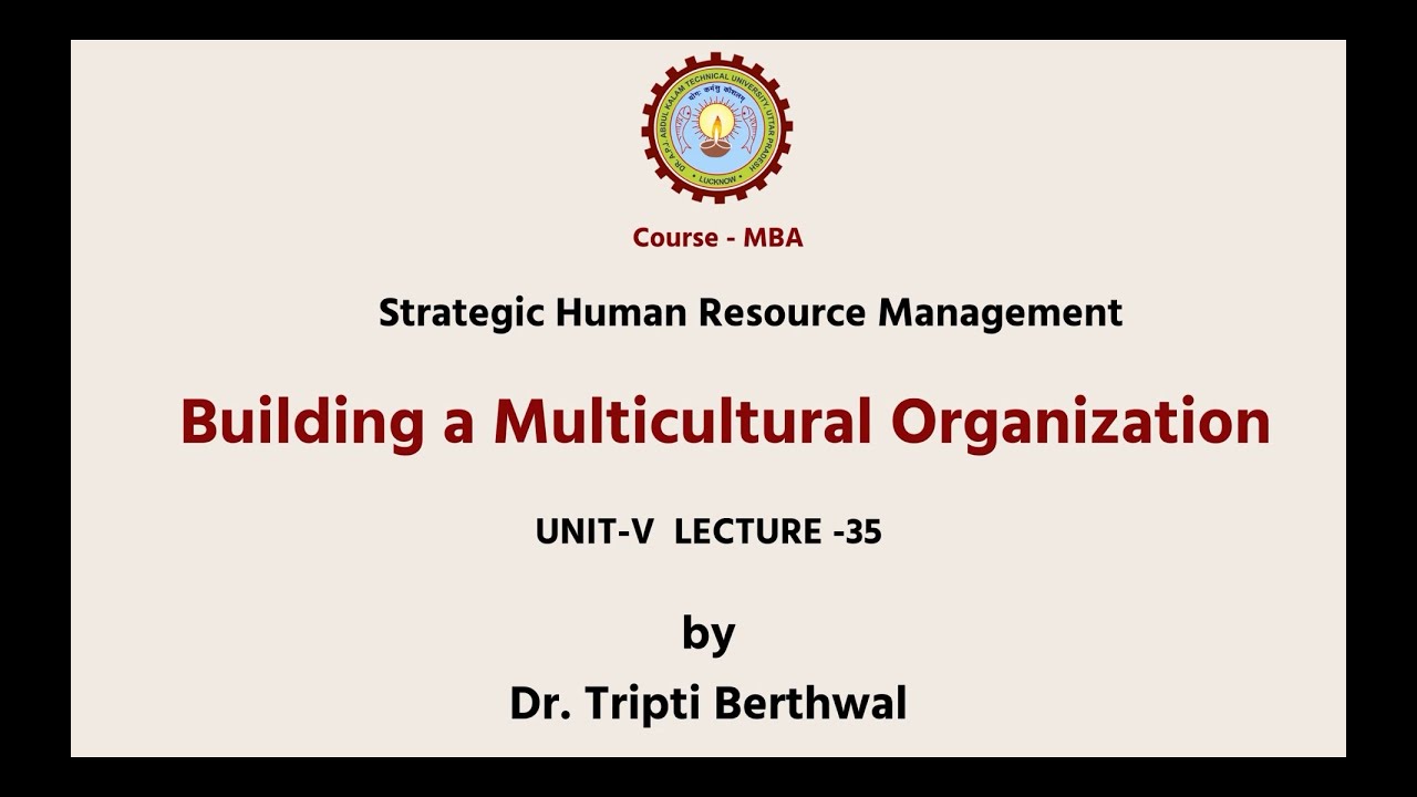 Strategic Human Resource Management | Building a Multicultural Organization | AKTU Digital Education