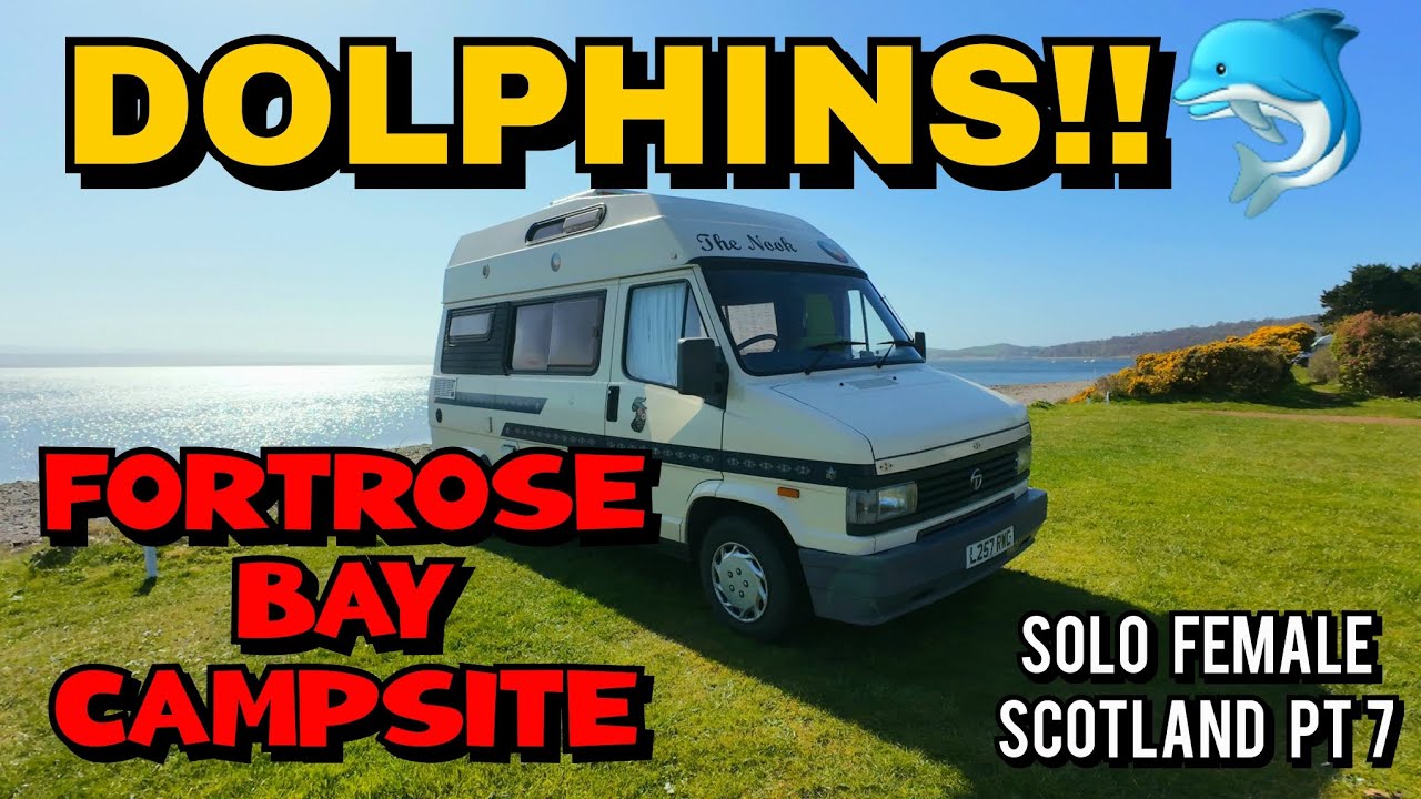 SOLO FEMALE VANLIFE. Scotland pt 7. LOOKING for DOLPHINS at CHANONRY POINT. FORTROSE BAY Campsite.