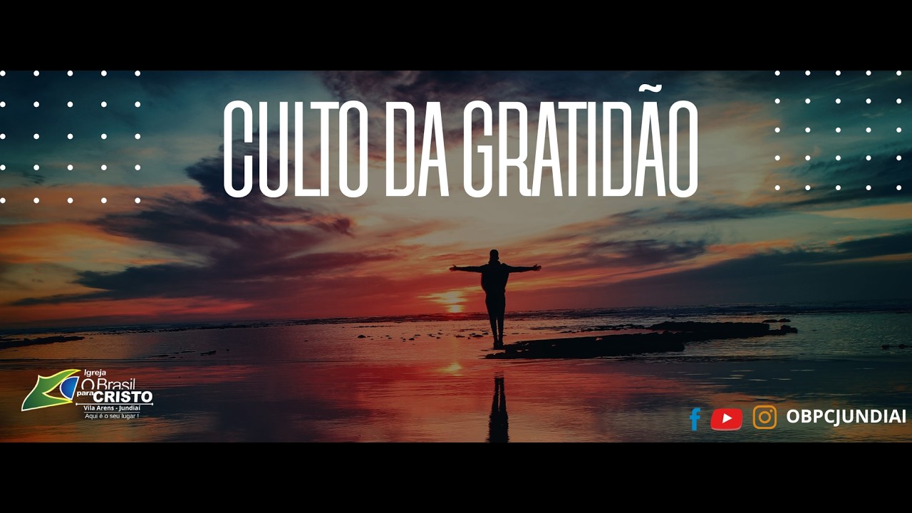 CULTO AO VIVO -CULTO DA GRATIDÃO   - OBPC SEDE VL. ARENS - 18:30 - 22/02/2026
