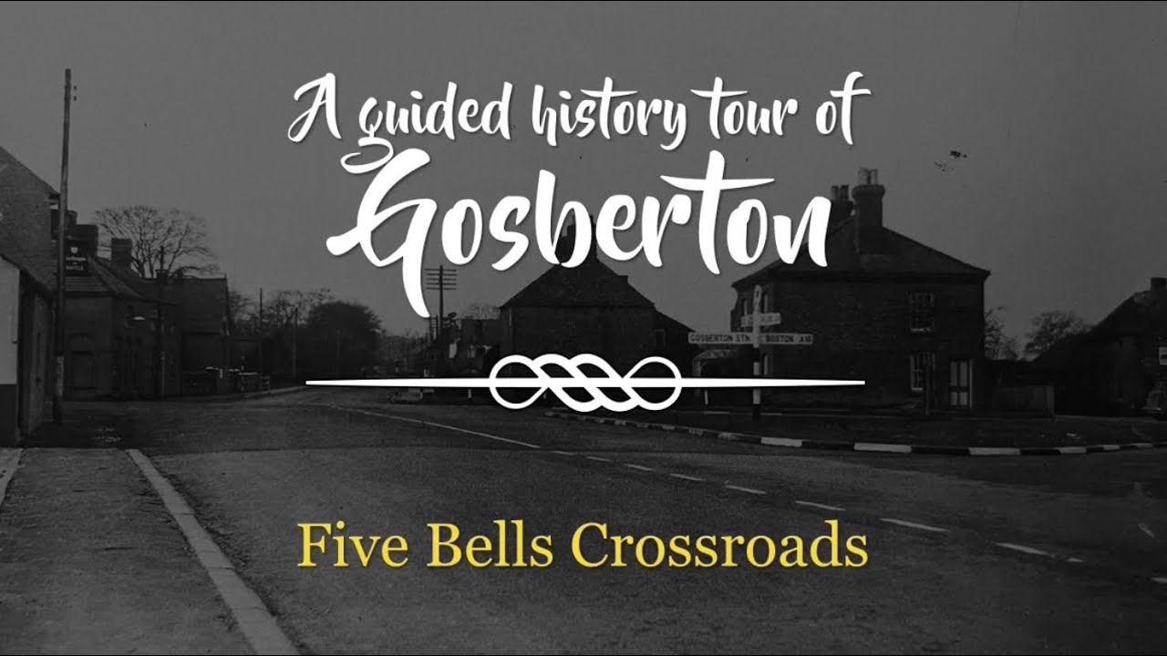 A Guided History Tour of Gosberton: Five Bells Crossroads