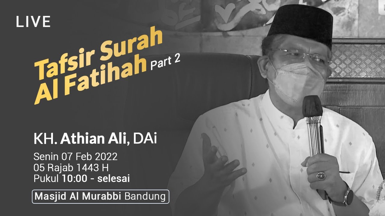 🔴LIVE || TAFSIR SURAH AL FATIHAH - KH. Athian Ali, DAi