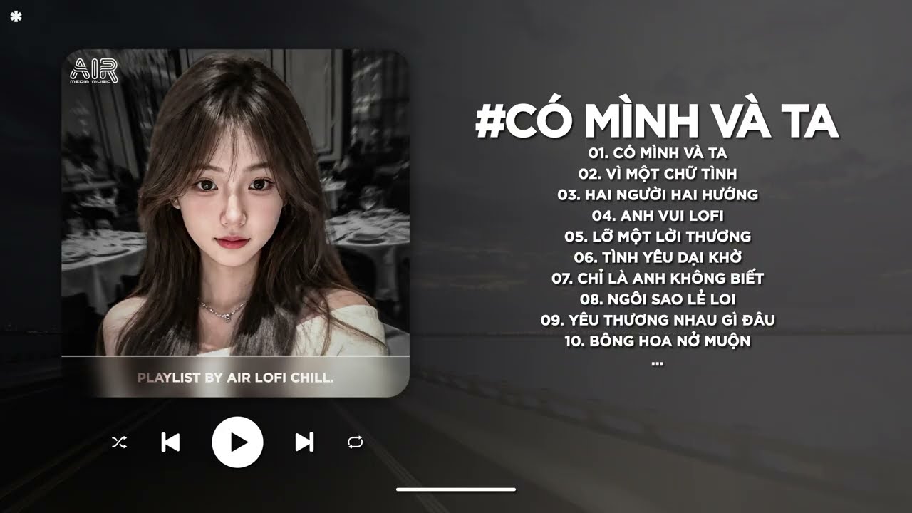 Một Sương Hai Nắng Dãi Dầu Cùng Nhau TikTok - Có Mình Và Ta Lofi - Nhạc Chill TikTok Triệu View 2026