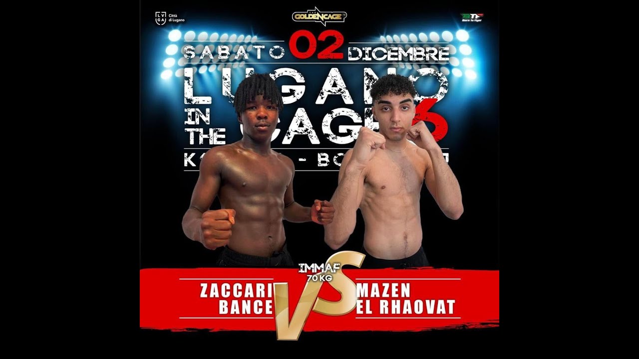 Lugano in the cage 6:MAZEN EL RHAOVAT - ZACCARI BANCE