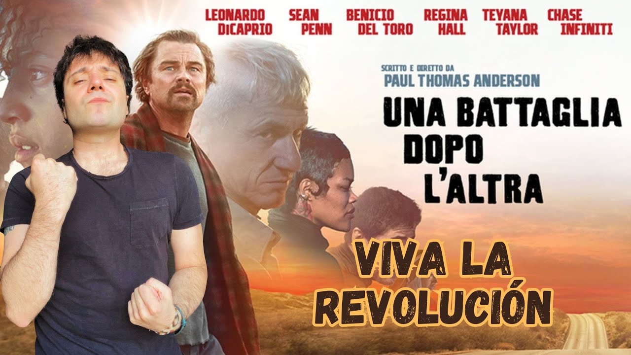 UNA BATTAGLIA DOPO L'ALTRA di Paul Thomas Anderson - Per cosa vale la pena lottare?