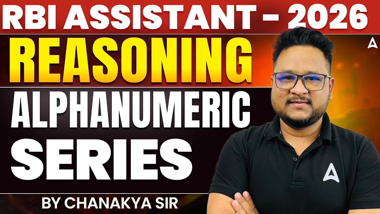 ALPHANUMERIC SERIES| REASONING | RBI ASSITANT 2026 | By Chanakya Sir