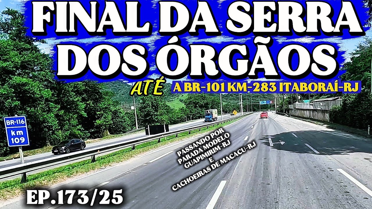 FINAL DA SERRA DOS ÓRGÃOS BR116 NO RIO DE JANEIRO ATÉ A BR101 EM ITABORAÍ #riodejaneiro #viagem 