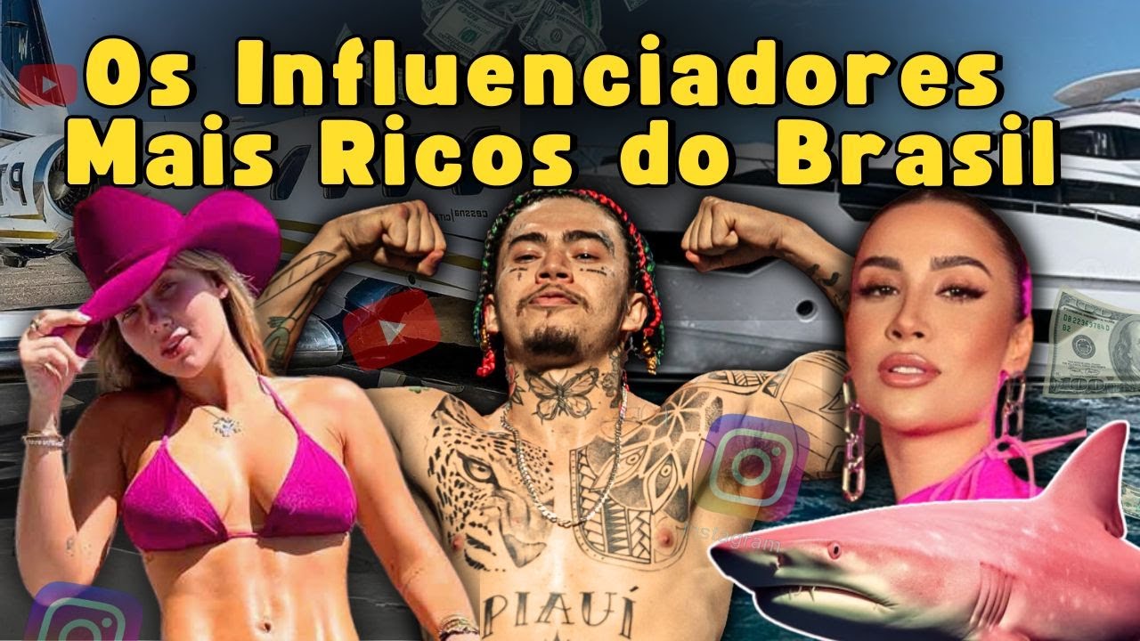 TOP 10 INFLUENCIADORES MAIS RICOS DO BRASIL EM 2024