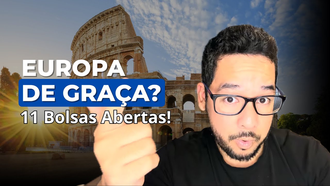 11 BOLSAS DE ESTUDOS ABERTAS QUE PAGAM TUDO PARA BRASILEIROS NA EUROPA