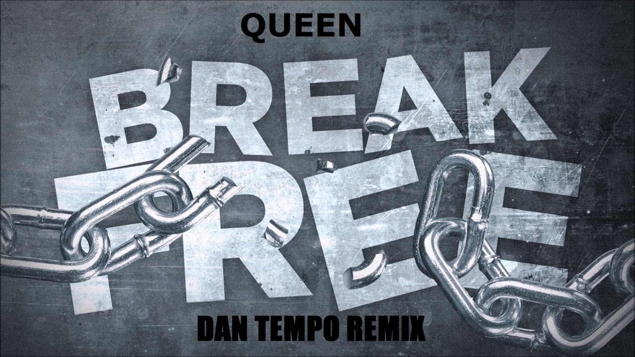QUEEN   BREAK FREE   DAN TEMPO REMIX   DANIEL WADE ROSS