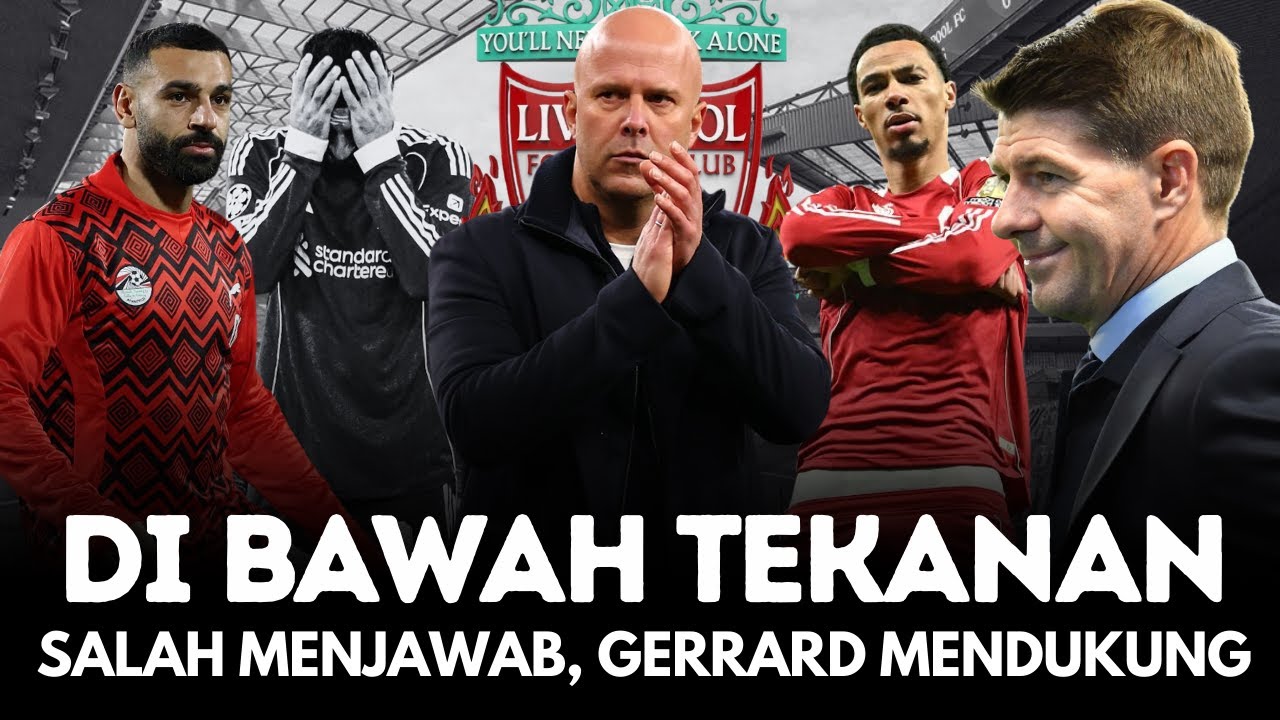 Salah Menjawab Tekanan! Gol Penentu, Dukungan Gerrard & Masa Depan Liverpool di Ujung Musim 🔥