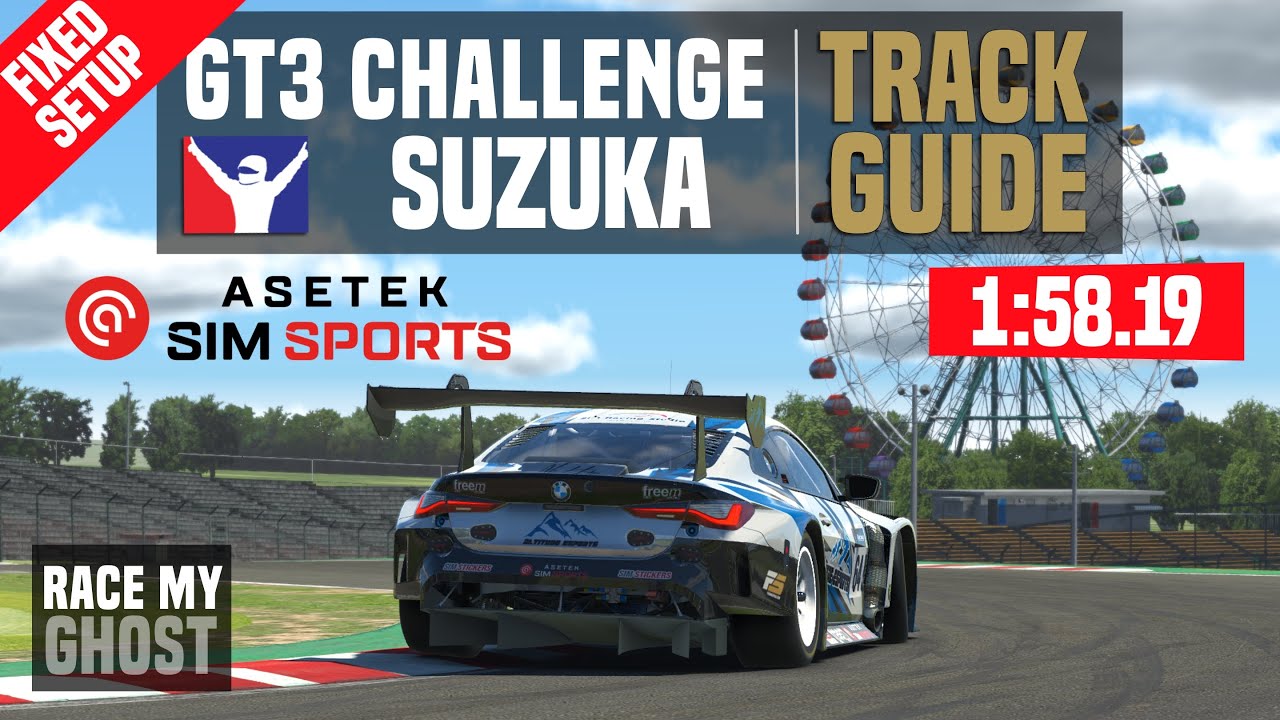 iRacing track guide | Suzuka (GT3 Challenge / VRS GT Sprint)