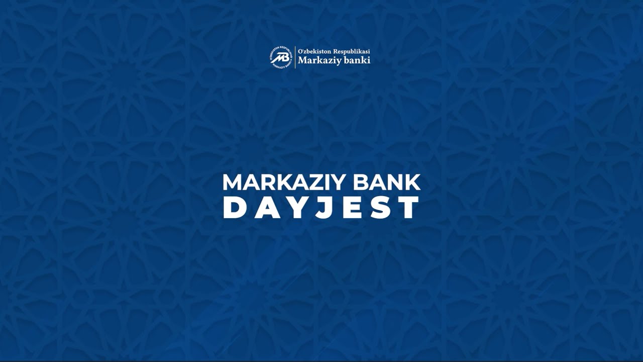 Markaziy bank soʻnggi yangiliklar dayjestini eʼlon qiladi (10.10.2025)