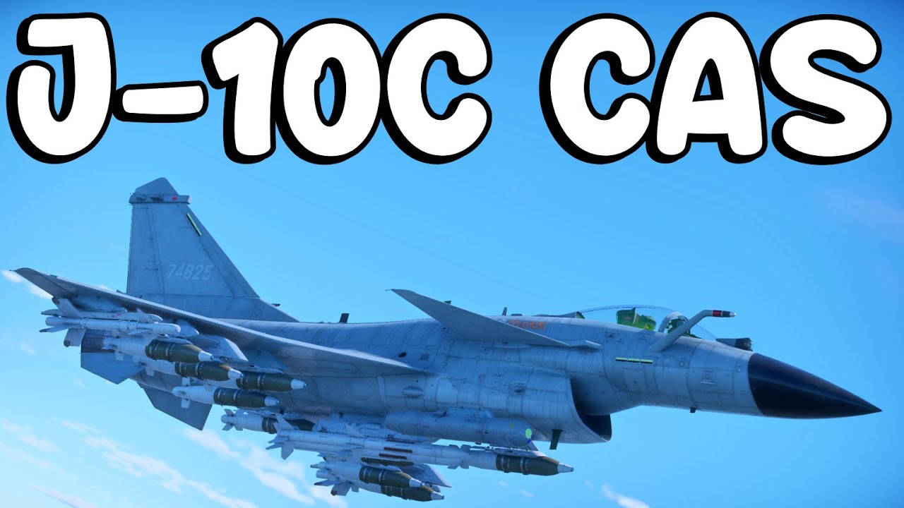 J-10C CAS. Oh Look Another Plane That Can Get Downtiered To 11.7 (Funny)