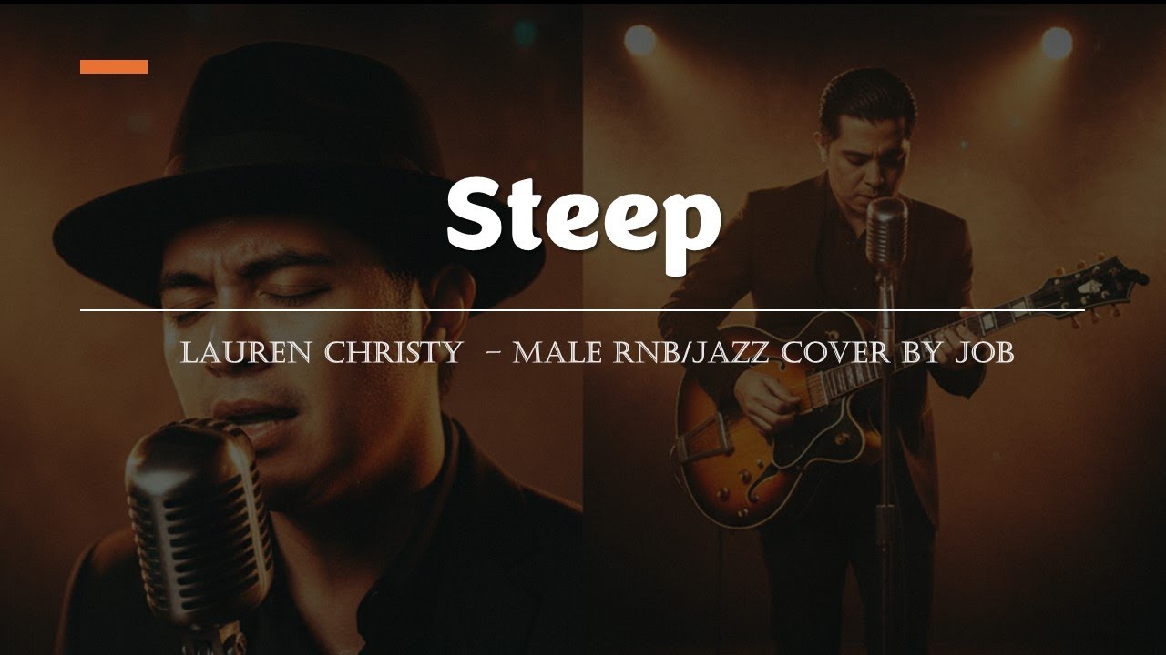 Steep - Lauren Christy - Male RNB/Jazz Cover (Lyric Video)