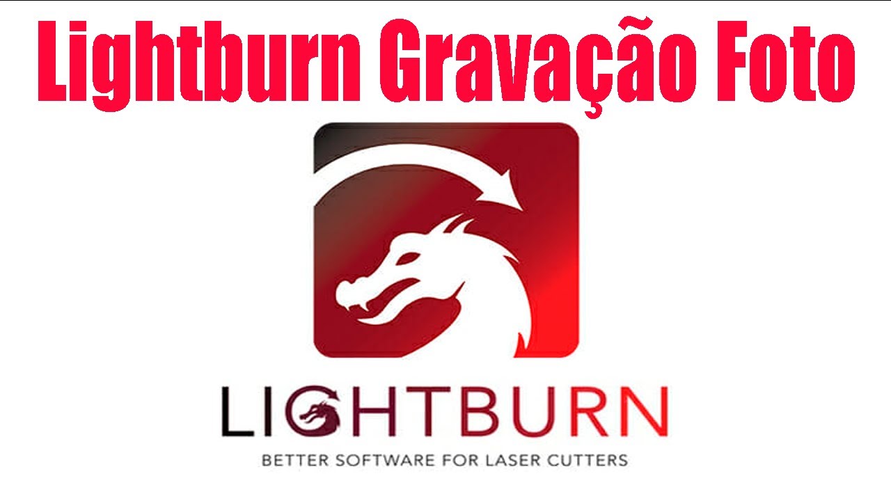 Lightburn Gravação Foto