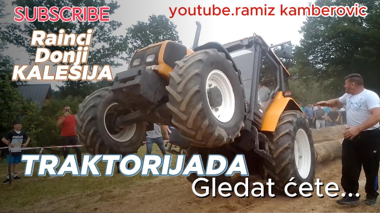 TRAKTORIJADA... KALESIJA (RAINCI DONJI) EXTREMNE SCENE I JAKO DOBRE MAŠINE