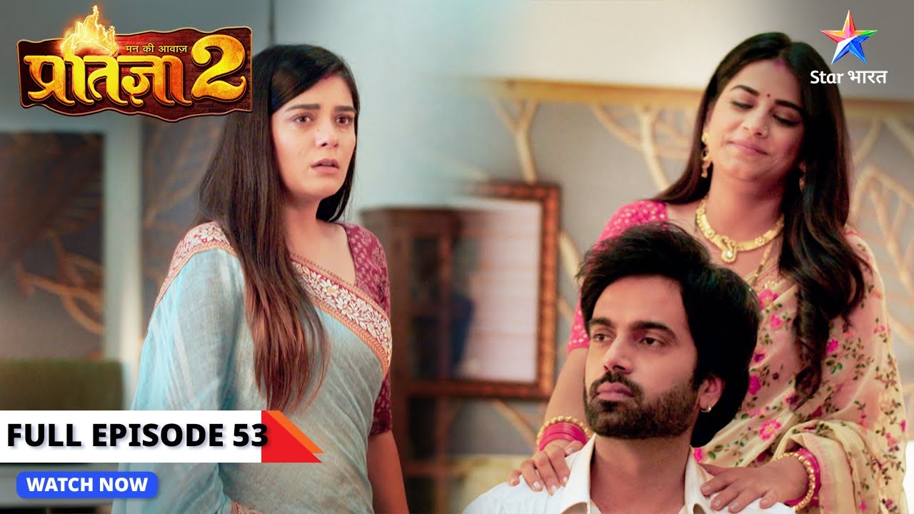 FULL EPISODE-53 | Mann Ki Awaaz - Pratigya 2 | Krishna karwaana chaahta hai Adarsh-Komal ki shaadi