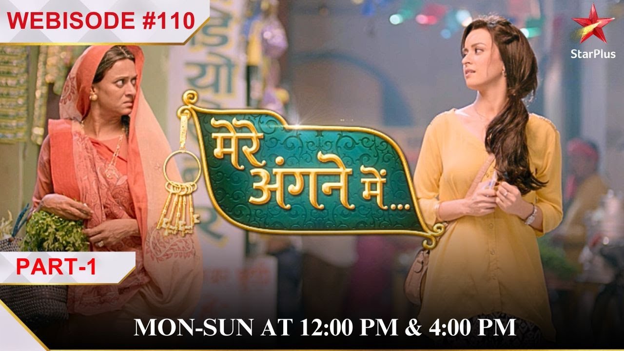 Mere Angne Mein | Webisode 110 | Part 1