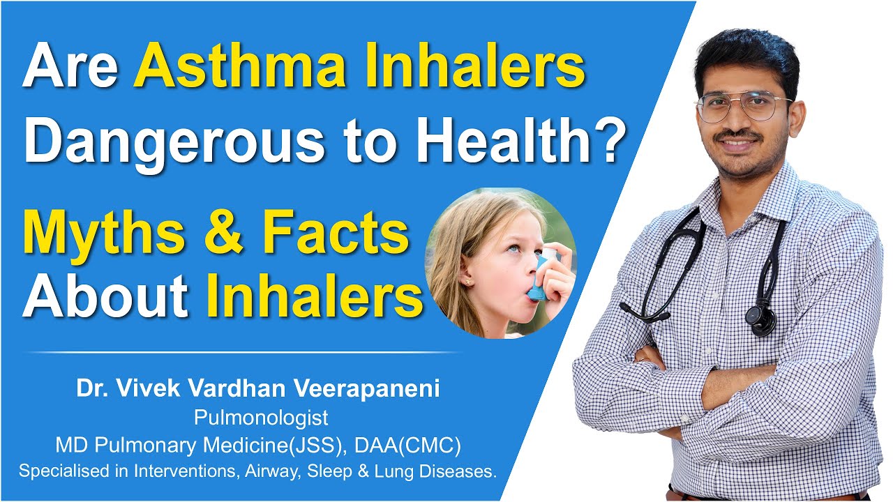 Asthma Inhalers Myths and Misconceptions | Quick Facts about Inhalers
