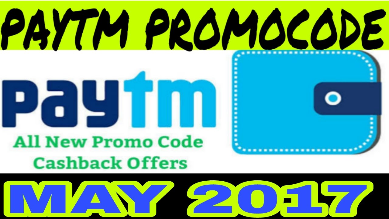 PAYTM promocode MAY 2017