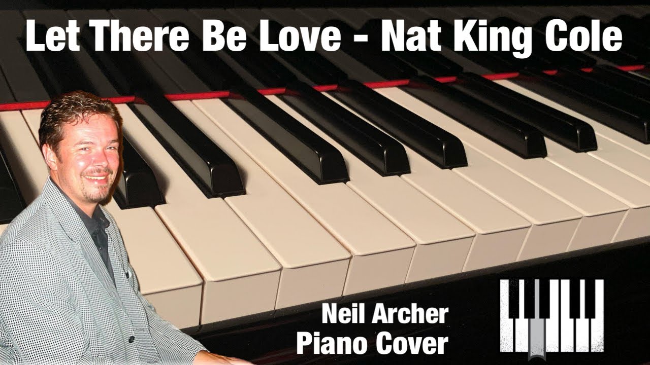 Let There Be Love - Nat King Cole - Piano Cover