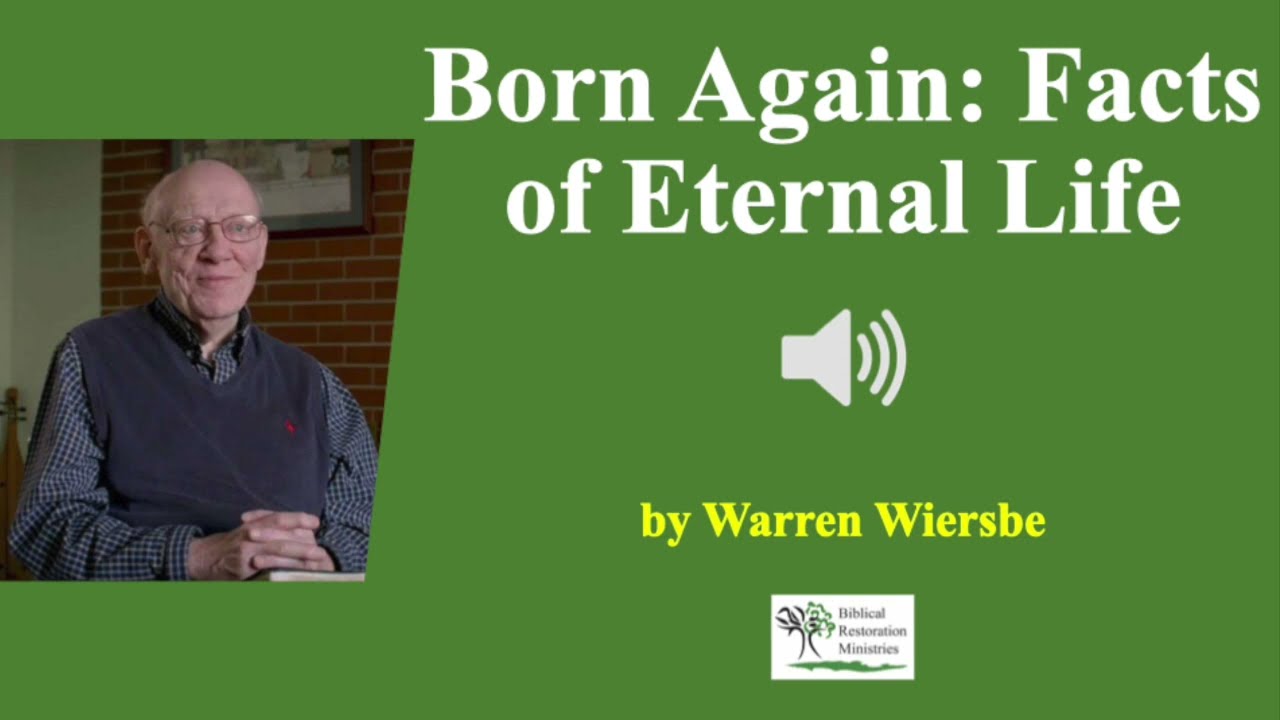 (Audio) Born Again: Facts of Eternal Life - Warren Wiersbe