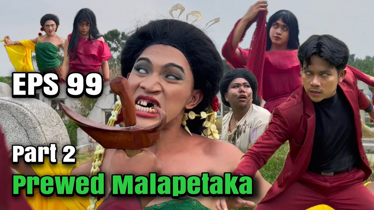 EPS 99, Prewed Catastrophe PART 2 (DUSUN LANTAM)