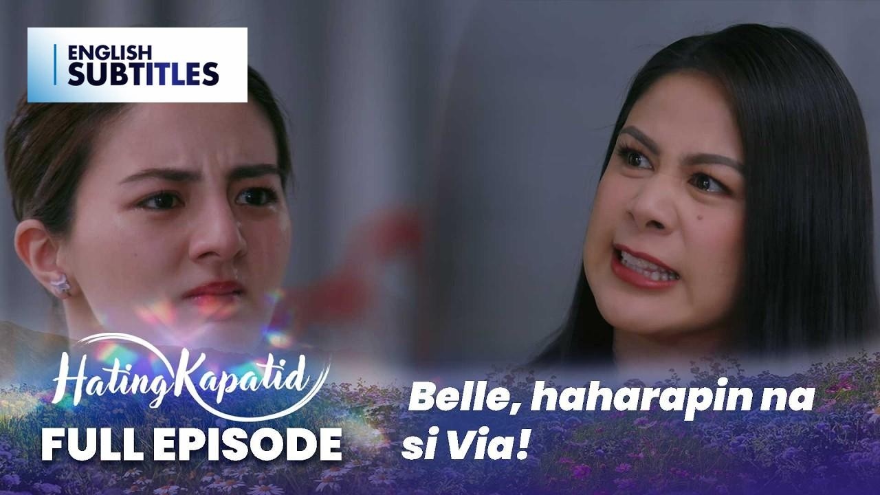 Hating Kapatid: Belle, haharapin na si Via! (Full Episode 103) February 19, 2026