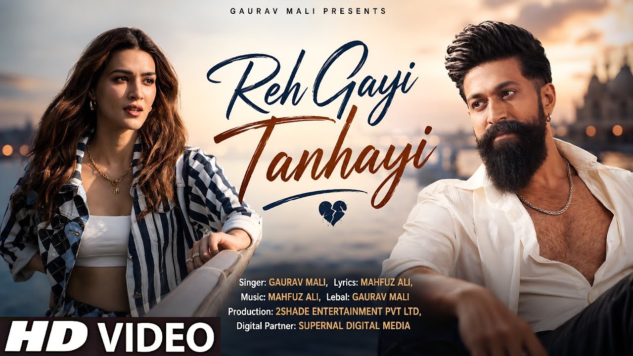 New Song 2026 | New Hindi Song | Reh Gayi Tanhayi | Yash | Kriti Sanon | New Song