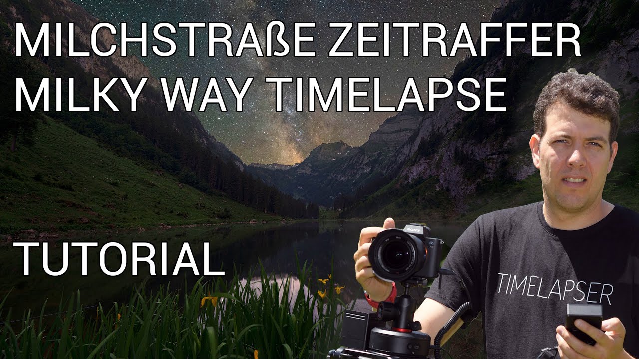 Milchstraße Zeitraffer Lernvideo - Milky Way Timelapse Tutorial
