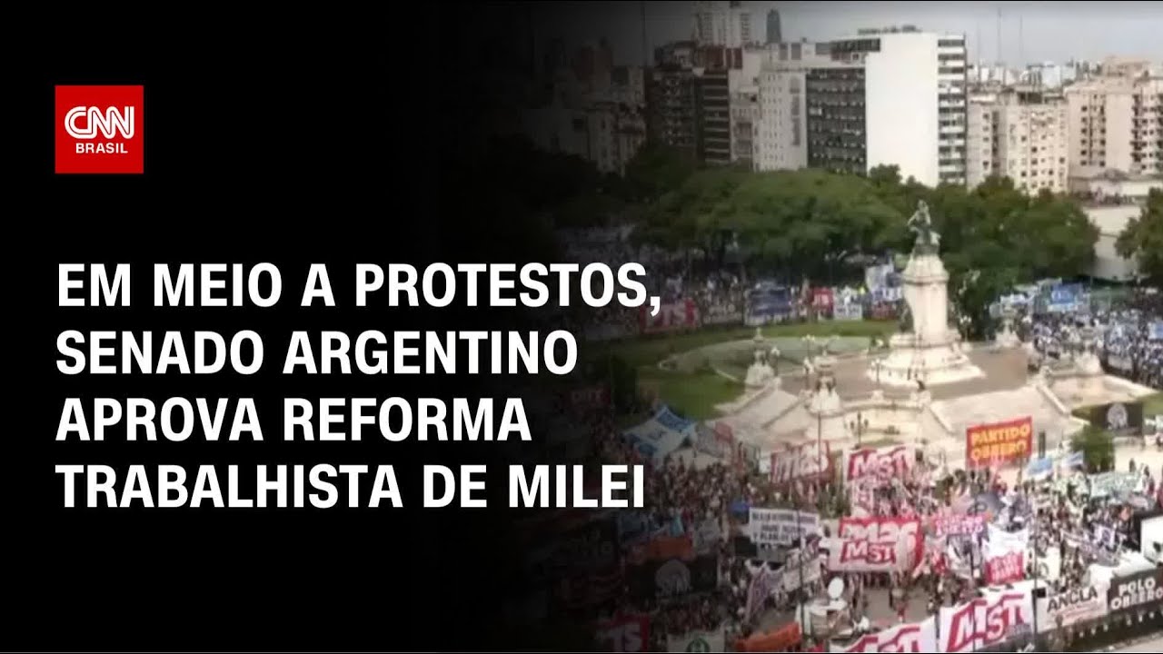 Em meio a protestos, Senado argentino aprova reforma trabalhista de Milei | CNN 360&ordm;