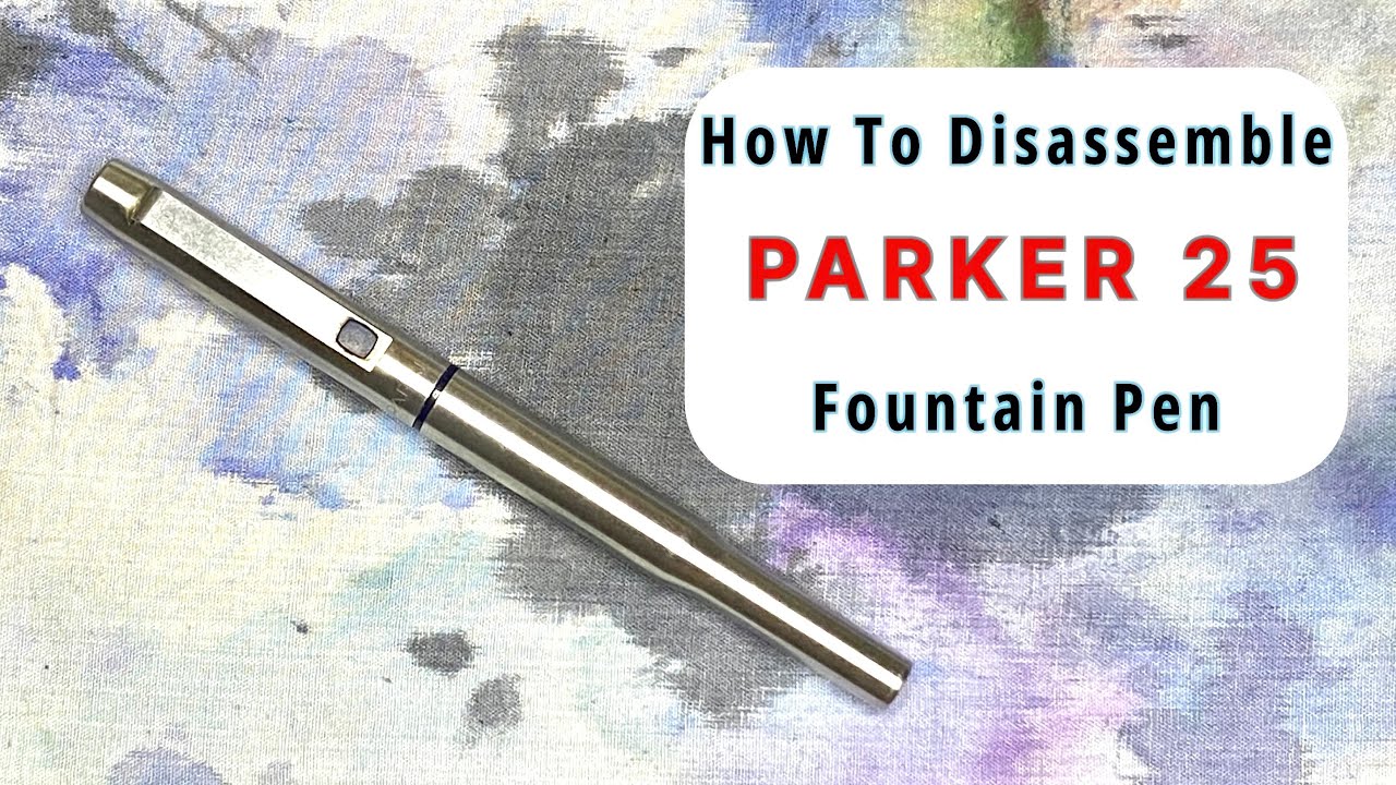 How To Disassemble PARKER 25 Fountain Pen | Vintage Parker Fountain Pen | #viral #fountainpen