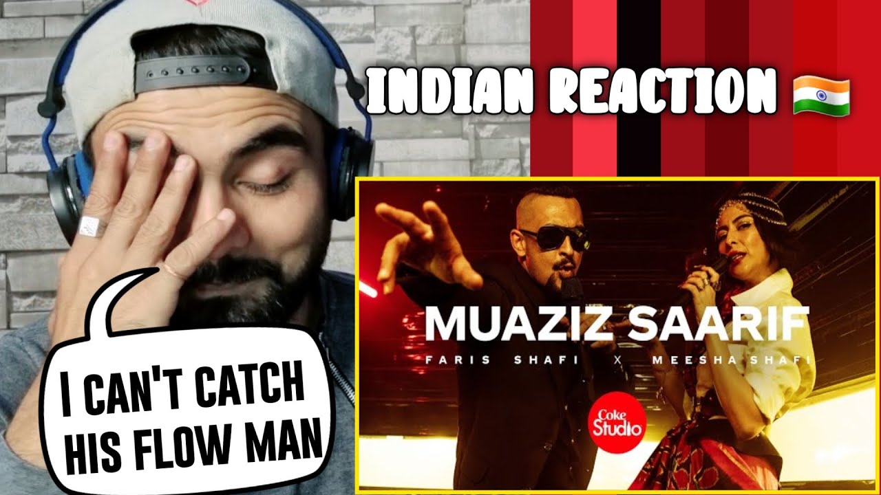 Indian Reaction on MUAZIZ SAARIF | Faris Shafi x Meesha Shafi | Coke Studio 14