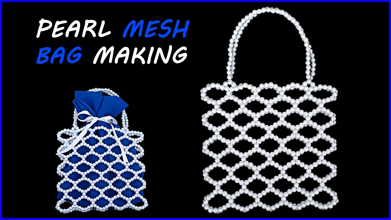 Изготовление сетчатой сумки с жемчугом | Сделай свою стильную и простую сумку сам