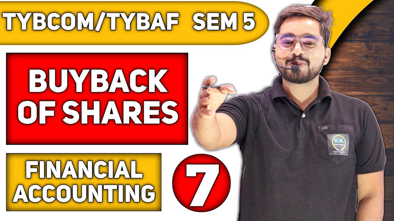Buyback of Shares | Financial Accounting | TYBCom/ TYBAF Sem -5| Mumbai University