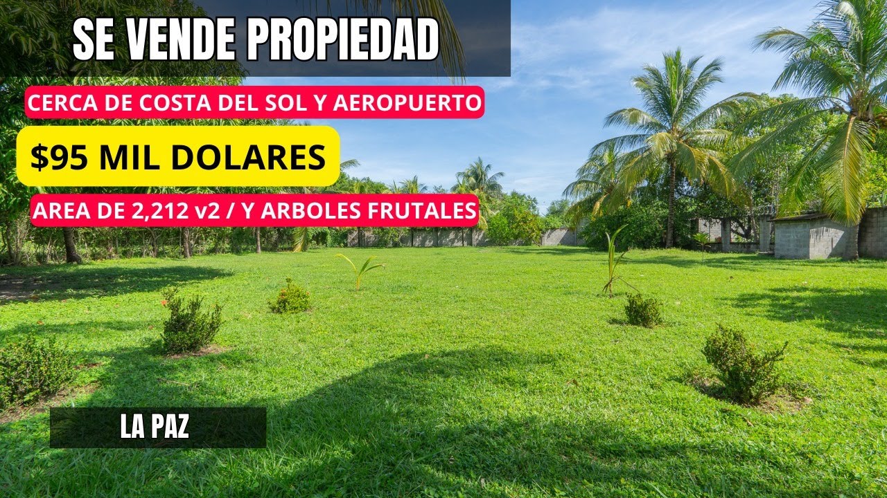 SE VENDE PROPIEDAD CERCA DEL AEROPUERTO Y COSTA DEL SOL EN EL SALVADOR ! PRECIO $95K / AREA 1,550 m2